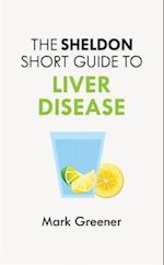 The Sheldon Short Guide to Liver Disease