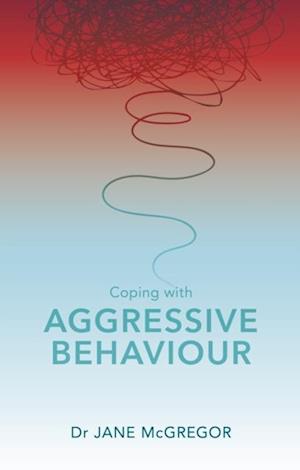 Coping with Aggressive Behaviour