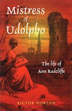 Mistress of Udolpho : The Life of Ann Radcliffe
