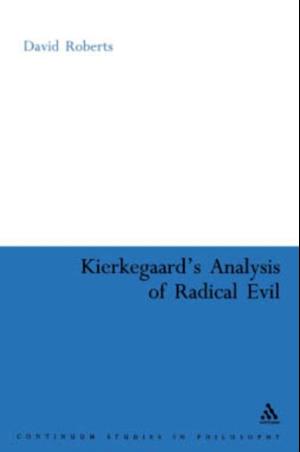 Kierkegaard's Analysis of Radical Evil