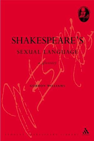 Shakespeare''s Sexual Language
