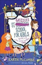 St Grizzle’s School for Girls, Geeks and Tag-along Zombies