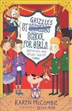 St Grizzle’s School for Girls, Gremlins and Pesky Guests