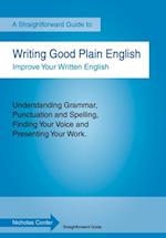 Writing Good Plain English : A Straightforward Guide