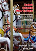 The Debt Collecting Merry-go-round : How to Deal With Harassment from Debt Collectors