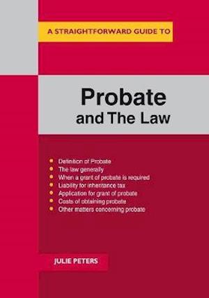 A Straightforward Guide To The Probate And The Law