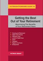 Getting The Best Out Of Your Retirement: Maximising The Benefits Of Your Retirement Years