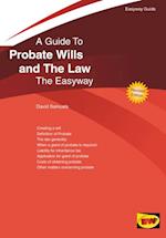 An Easyway Guide To Probate Wills And The Law : Revised edition