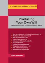 A Straightforward Guide To Producing Your Own Will : Revised Edition