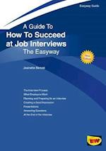 How To Succeed At Job Interviews