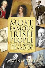 Most Famous Irish People You've Never Heard Of
