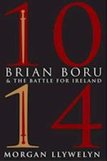1014: Brian Boru & the Battle for Ireland