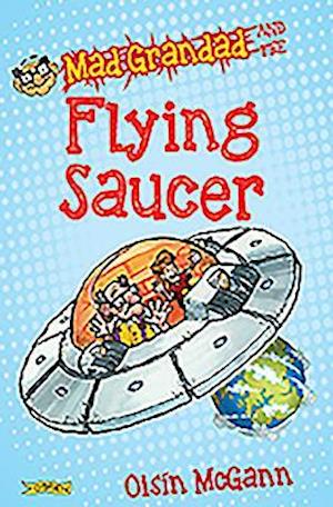 Mad Grandad and the Flying Saucer