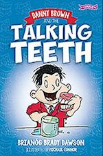 Danny Brown and the Talking Teeth