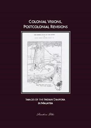 Colonial Visions, Postcolonial Revisions