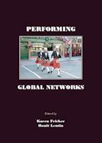 Performing Global Networks