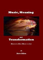 Music, Meaning and Transformation