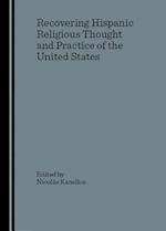 Recovering Hispanic Religious Thought and Practice of the United States