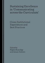 Sustaining Excellence in Â ~Communicating Across the Curriculumâ (Tm) Cross-Institutional Experiences and Best Practices