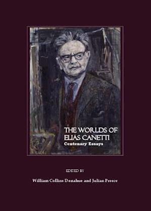 The Worlds of Elias Canetti