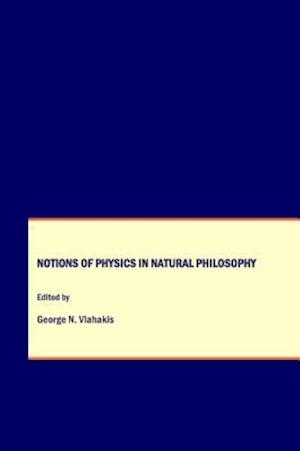 Notions of Physics in Natural Philosophy