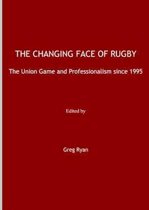 The Changing Face of Rugby
