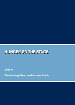 Hunger on the Stage