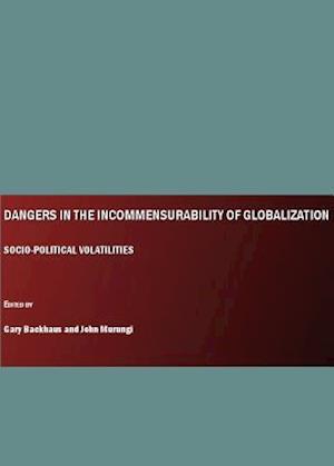 Dangers in the Incommensurability of Globalization