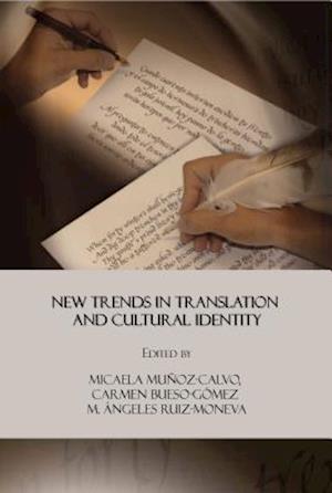 New Trends in Translation and Cultural Identity