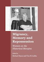 Migrancy, Memory and Repossession