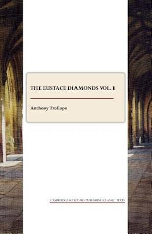 The Eustace Diamonds Vol. I