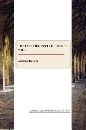 The Last Chronicle of Barset Vol. II