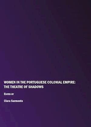 Women in the Portuguese Colonial Empire