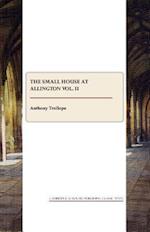 The Small House at Allington Vol. II