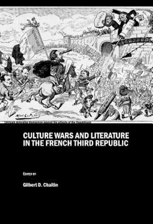 Culture Wars and Literature in the French Third Republic