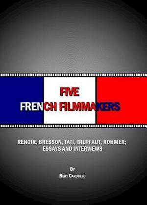Five French Filmmakers