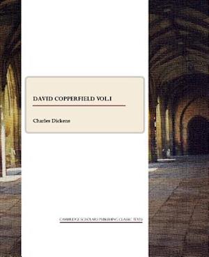 David Copperfield Vol.I