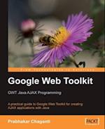 Google Web Toolkit: GWT Java AJAX Programming