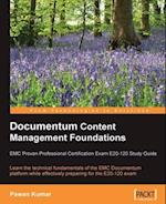 Documentum Content Management Foundations: EMC Proven Professional Certification Exam E20-120 Study Guide