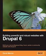 Building powerful and robust websites with Drupal 6