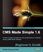 CMS Made Simple 1.6: Beginner's Guide