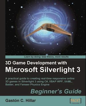 3D Game Development with Microsoft Silverlight 3: Beginner's Guide