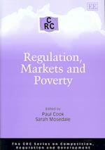 Regulation, Markets and Poverty
