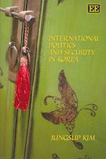 International Politics and Security in Korea