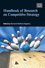 Handbook of Research on Competitive Strategy