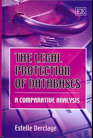 The Legal Protection of Databases