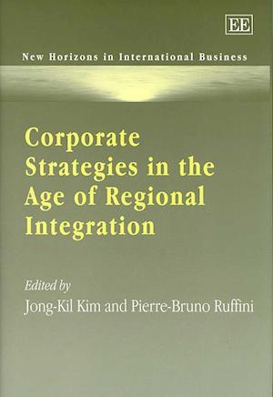 Corporate Strategies in the Age of Regional Integration