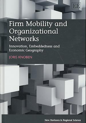 Firm Mobility and Organizational Networks