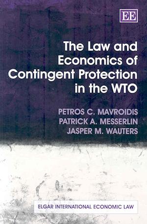 The Law and Economics of Contingent Protection in the WTO