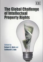 The Global Challenge of Intellectual Property Rights